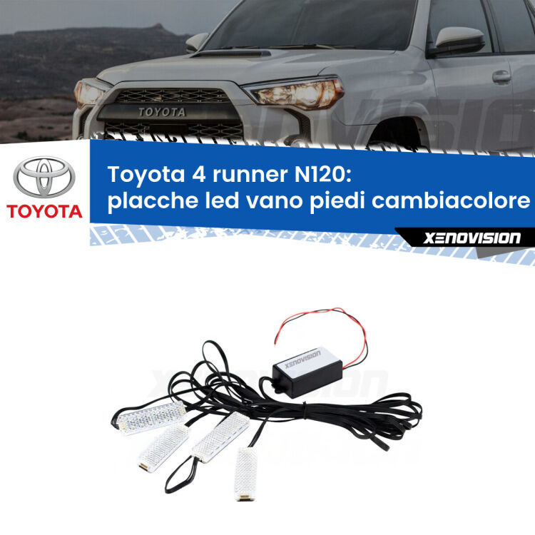 <strong>Kit placche LED cambiacolore vano piedi Toyota 4 runner</strong> N120 1989 - 1996. 4 placche <strong>Bluetooth</strong> con app Android /iOS.