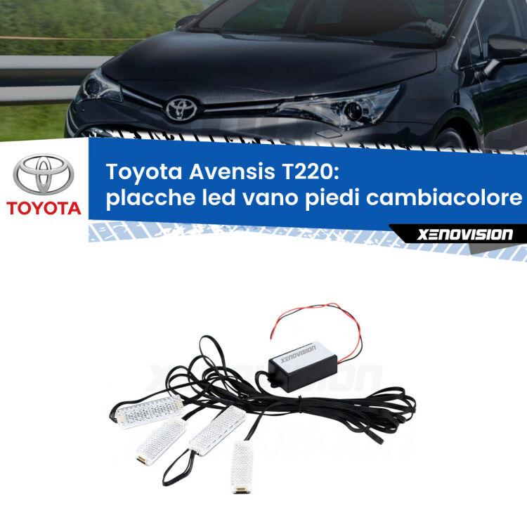 <strong>Kit placche LED cambiacolore vano piedi Toyota Avensis</strong> T220 1997 - 2003. 4 placche <strong>Bluetooth</strong> con app Android /iOS.