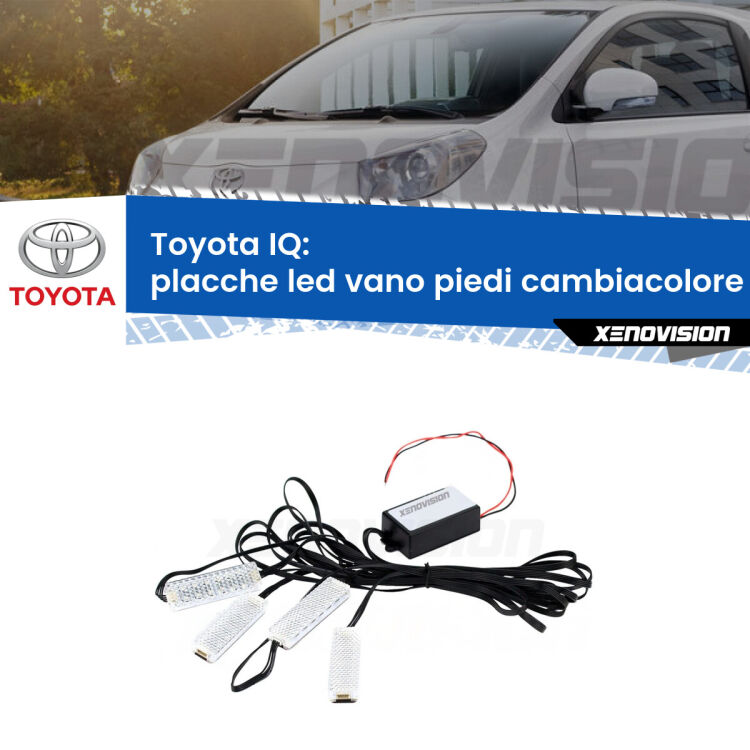 <strong>Kit placche LED cambiacolore vano piedi Toyota IQ</strong>  2009 - 2015. 4 placche <strong>Bluetooth</strong> con app Android /iOS.