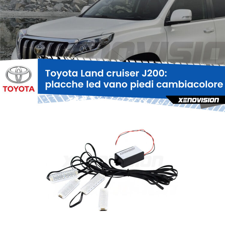 <strong>Kit placche LED cambiacolore vano piedi Toyota Land cruiser</strong> J200 2007 in poi. 4 placche <strong>Bluetooth</strong> con app Android /iOS.