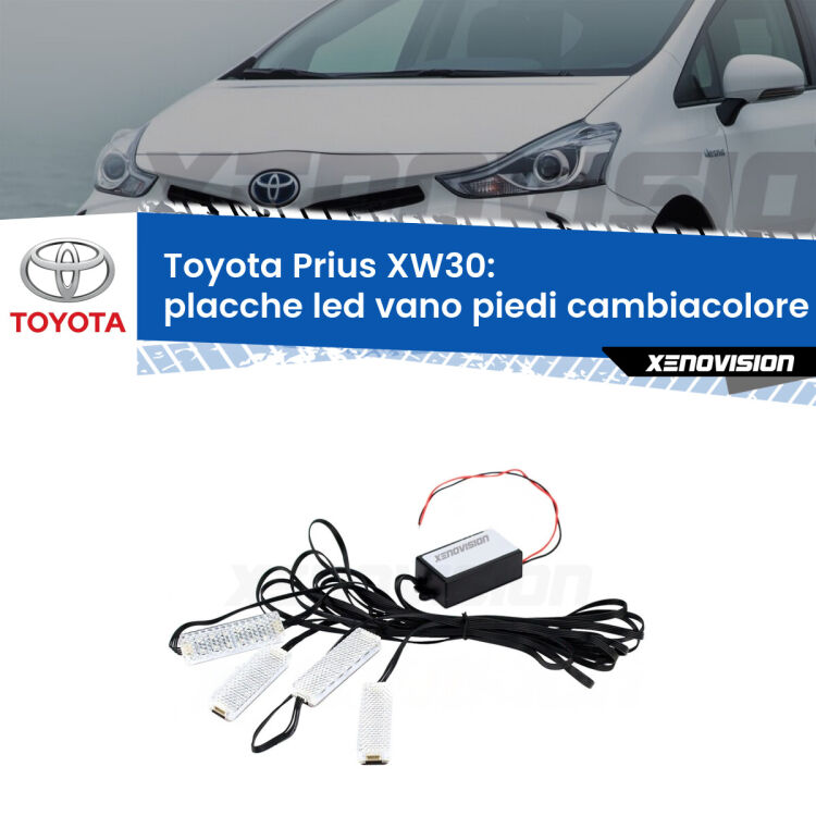 <strong>Kit placche LED cambiacolore vano piedi Toyota Prius</strong> XW30 2008 - 2014. 4 placche <strong>Bluetooth</strong> con app Android /iOS.