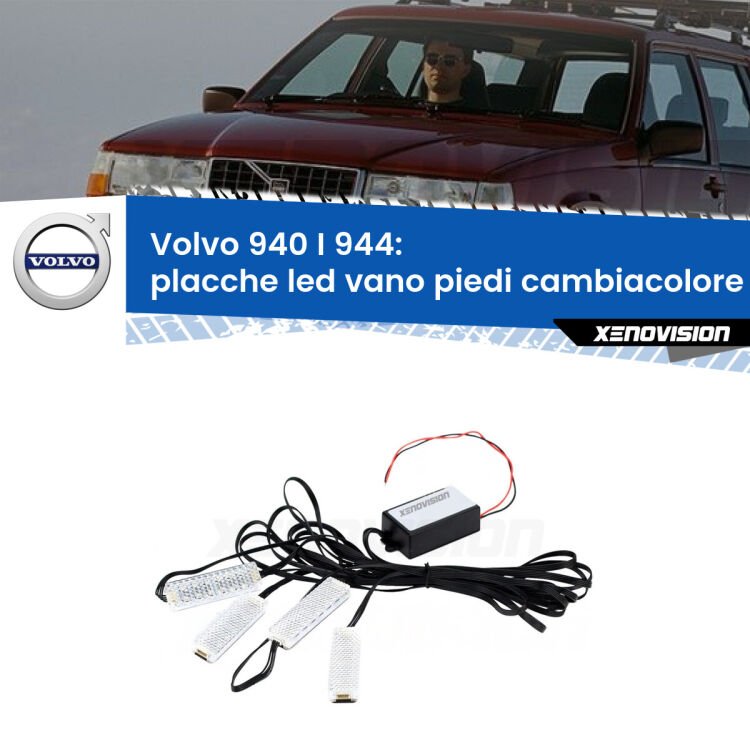 <strong>Kit placche LED cambiacolore vano piedi Volvo 940 I</strong> 944 1990 - 1994. 4 placche <strong>Bluetooth</strong> con app Android /iOS.