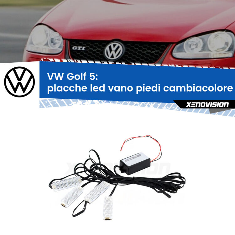 <strong>Kit placche LED cambiacolore vano piedi VW Golf 5</strong>  2003 - 2009. 4 placche <strong>Bluetooth</strong> con app Android /iOS.