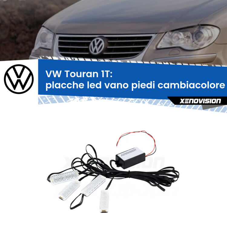 <strong>Kit placche LED cambiacolore vano piedi VW Touran</strong> 1T 2003 - 2009. 4 placche <strong>Bluetooth</strong> con app Android /iOS.