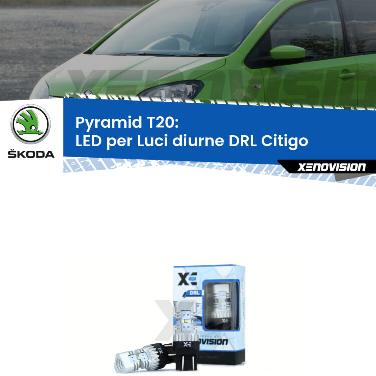 Coppia <strong>Luci diurne LED</strong> per Skoda <strong>Citigo </strong>  con parabola singola. Lampadine premium <strong>T20</strong> ultra luminose e super canbus, modello Pyramid Xenovision.