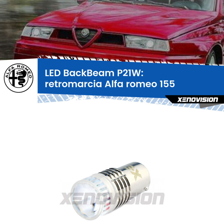 <strong>Retromarcia LED per Alfa romeo 155</strong>  1992 - 1997. Lampada <strong>P21W</strong> canbus. Illumina a giorno con questo straordinario cannone LED a luminosità estrema.