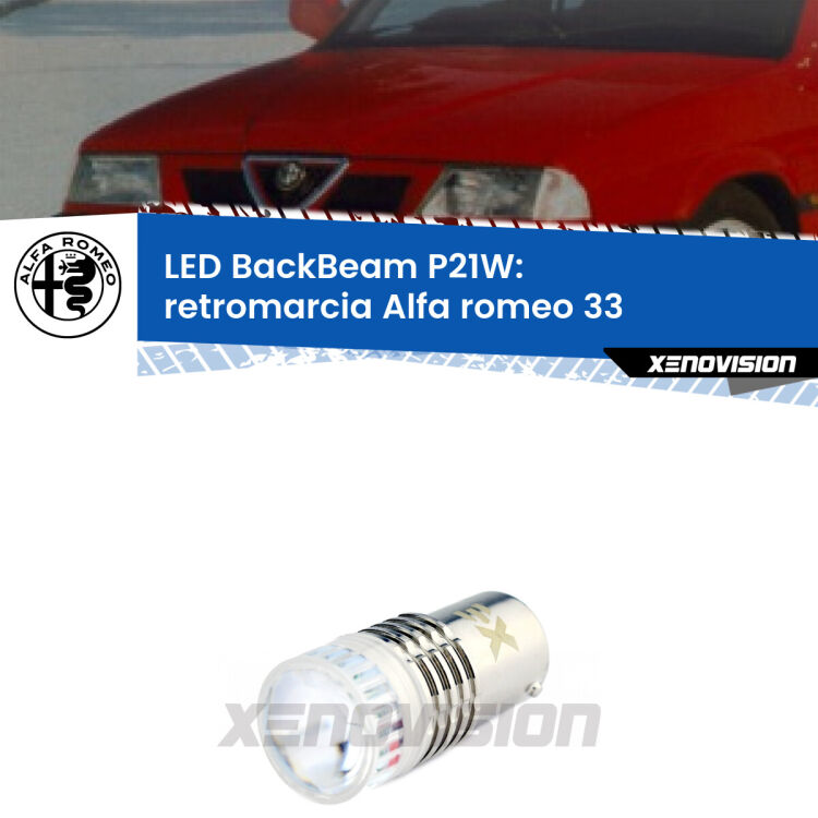 <strong>Retromarcia LED per Alfa romeo 33</strong>  1990 - 1994. Lampada <strong>P21W</strong> canbus. Illumina a giorno con questo straordinario cannone LED a luminosità estrema.