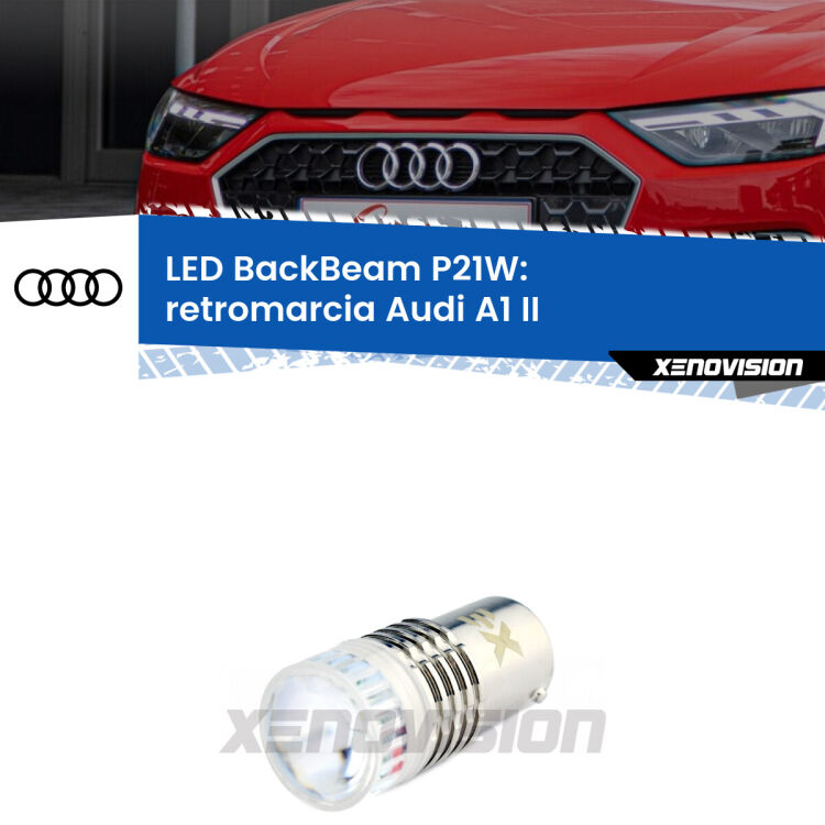 <strong>Retromarcia LED per Audi A1</strong> II 2019 in poi. Lampada <strong>P21W</strong> canbus. Illumina a giorno con questo straordinario cannone LED a luminosità estrema.