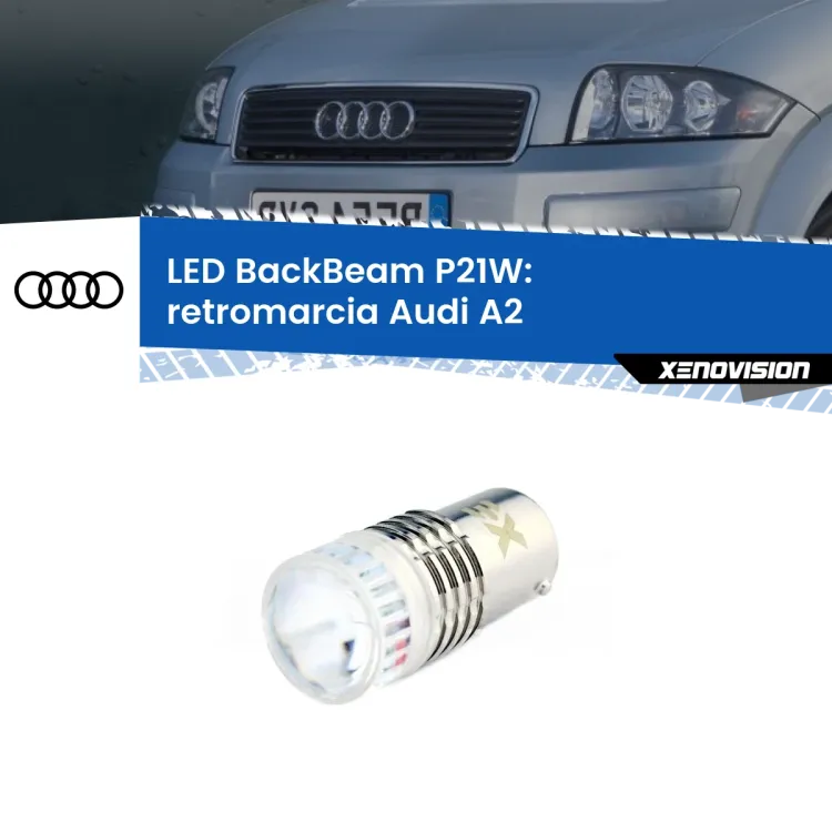 <strong>Retromarcia LED per Audi A2</strong>  2000 - 2005. Lampada <strong>P21W</strong> canbus. Illumina a giorno con questo straordinario cannone LED a luminosità estrema.