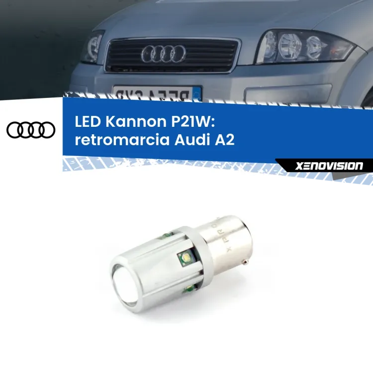 <strong>LED per Retromarcia Audi A2  2000 - 2005.</strong>Lampadina P21W con una poderosa illuminazione frontale rafforzata da 5 potenti chip laterali.