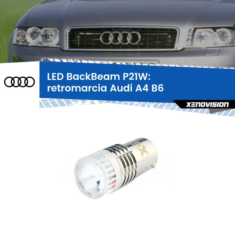 <strong>Retromarcia LED per Audi A4</strong> B6 2000 - 2004. Lampada <strong>P21W</strong> canbus. Illumina a giorno con questo straordinario cannone LED a luminosità estrema.