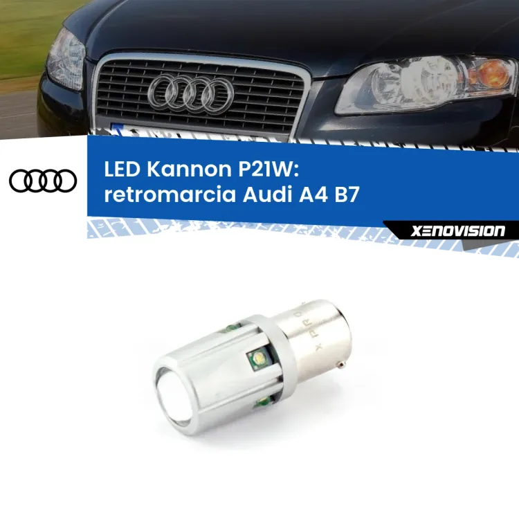 <strong>LED per Retromarcia Audi A4 B7 2004 - 2008.</strong>Lampadina P21W con una poderosa illuminazione frontale rafforzata da 5 potenti chip laterali.