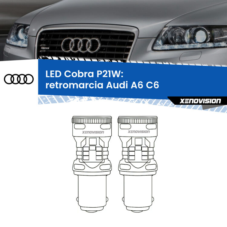 <strong>Retromarcia LED no-spie per Audi A6</strong> C6 2004 - 2008. Coppia lampade <strong>P21W</strong> modello Cobra super-canbus, raffreddate a ventola.