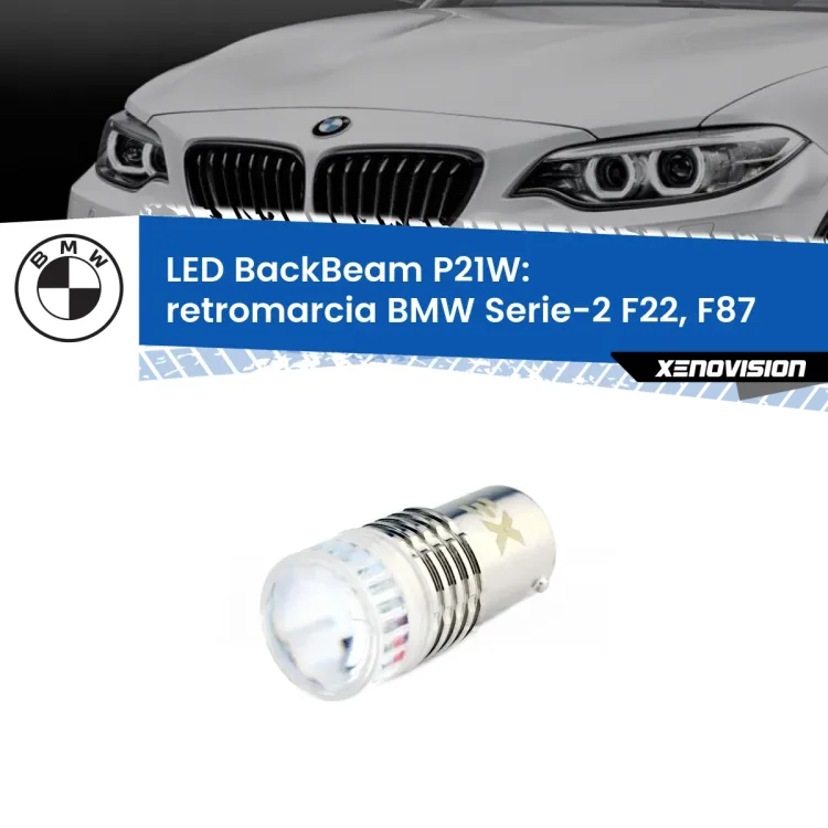 <strong>Retromarcia LED per BMW Serie-2</strong> F22, F87 prima serie. Lampada <strong>P21W</strong> canbus. Illumina a giorno con questo straordinario cannone LED a luminosità estrema.