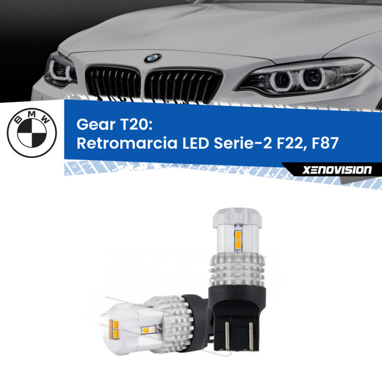 <strong>LED T20 </strong><strong>retromarcia</strong> <strong>BMW</strong> <strong>Serie-2 </strong>(F22, F87) restyling. Coppia LED effetto Stealth, ottima resa in ogni direzione, Qualità Massima.