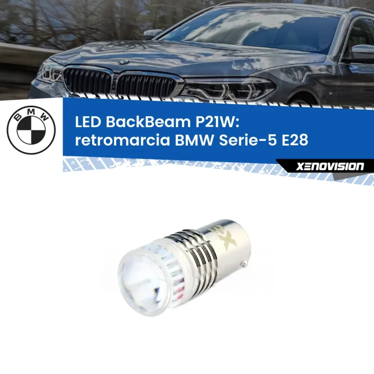 <strong>Retromarcia LED per BMW Serie-5</strong> E28 1981 - 1988. Lampada <strong>P21W</strong> canbus. Illumina a giorno con questo straordinario cannone LED a luminosità estrema.