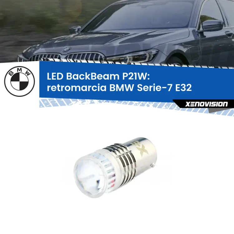 <strong>Retromarcia LED per BMW Serie-7</strong> E32 1986 - 1993. Lampada <strong>P21W</strong> canbus. Illumina a giorno con questo straordinario cannone LED a luminosità estrema.