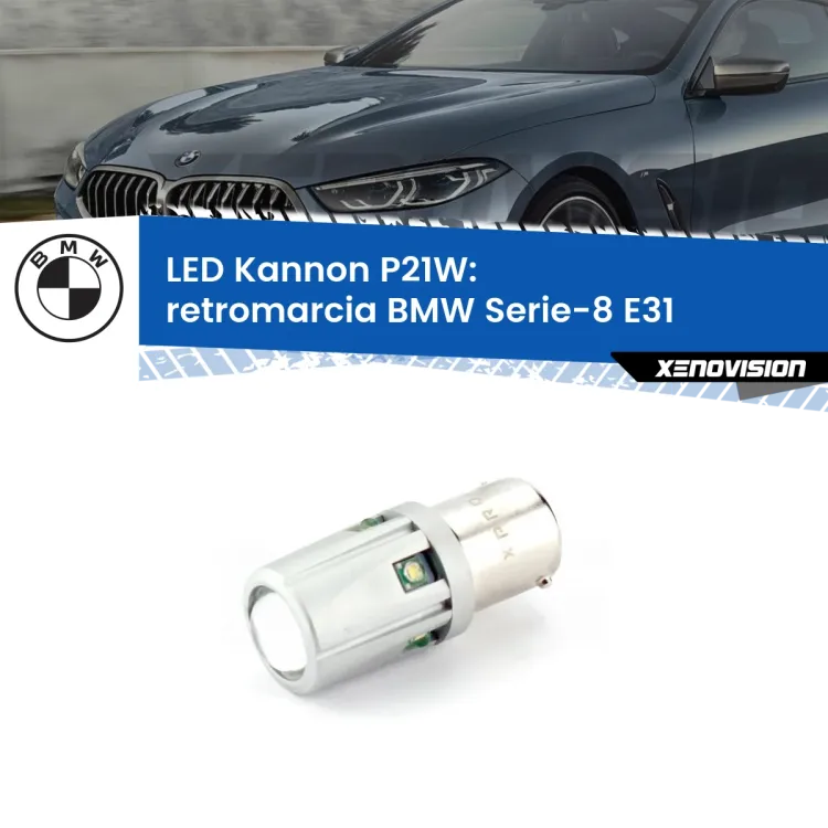 <strong>LED per Retromarcia BMW Serie-8 E31 1990 - 1999.</strong>Lampadina P21W con una poderosa illuminazione frontale rafforzata da 5 potenti chip laterali.