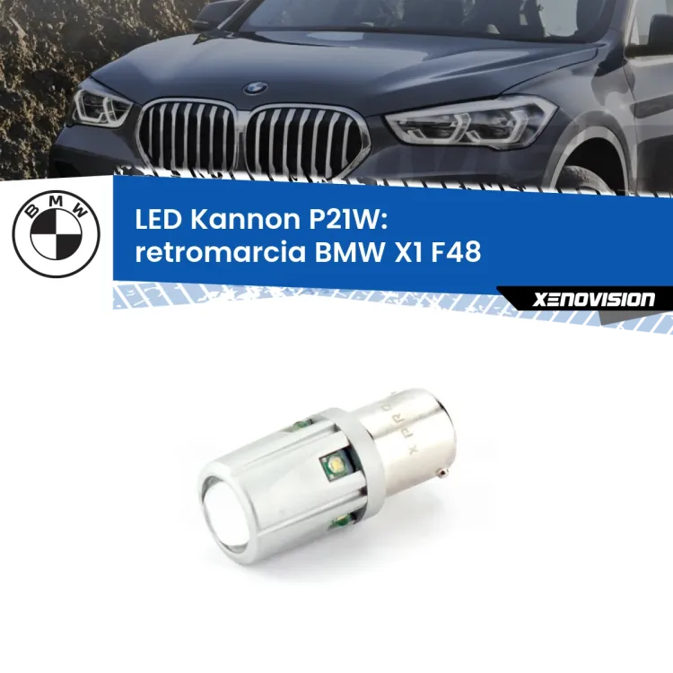 <strong>LED per Retromarcia BMW X1 F48 2016 - 2021.</strong>Lampadina P21W con una poderosa illuminazione frontale rafforzata da 5 potenti chip laterali.