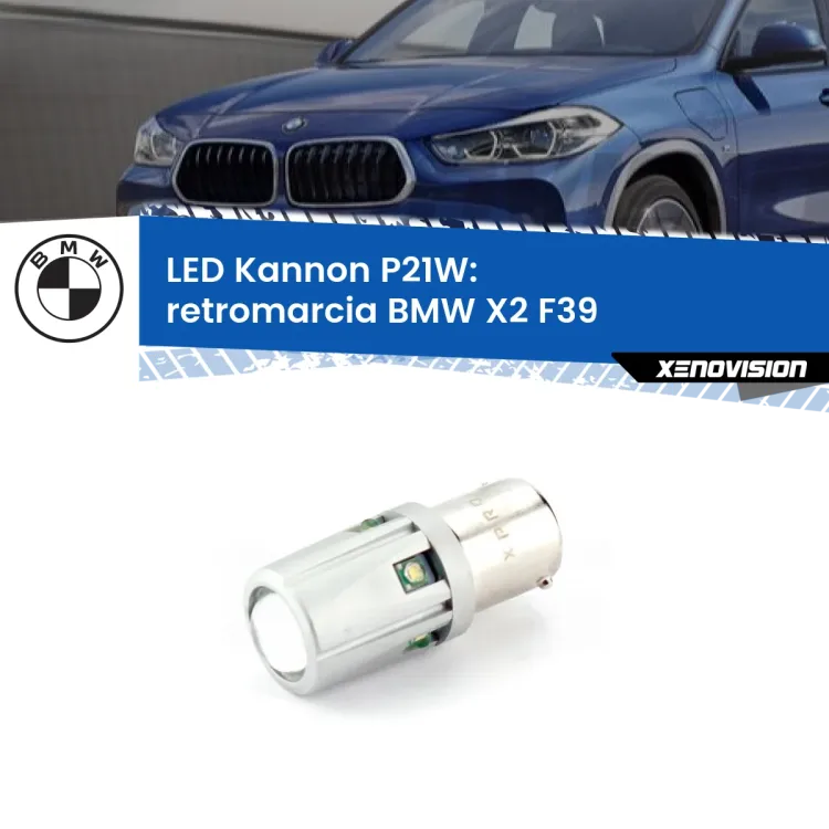 <strong>LED per Retromarcia BMW X2 F39 2017 in poi.</strong>Lampadina P21W con una poderosa illuminazione frontale rafforzata da 5 potenti chip laterali.