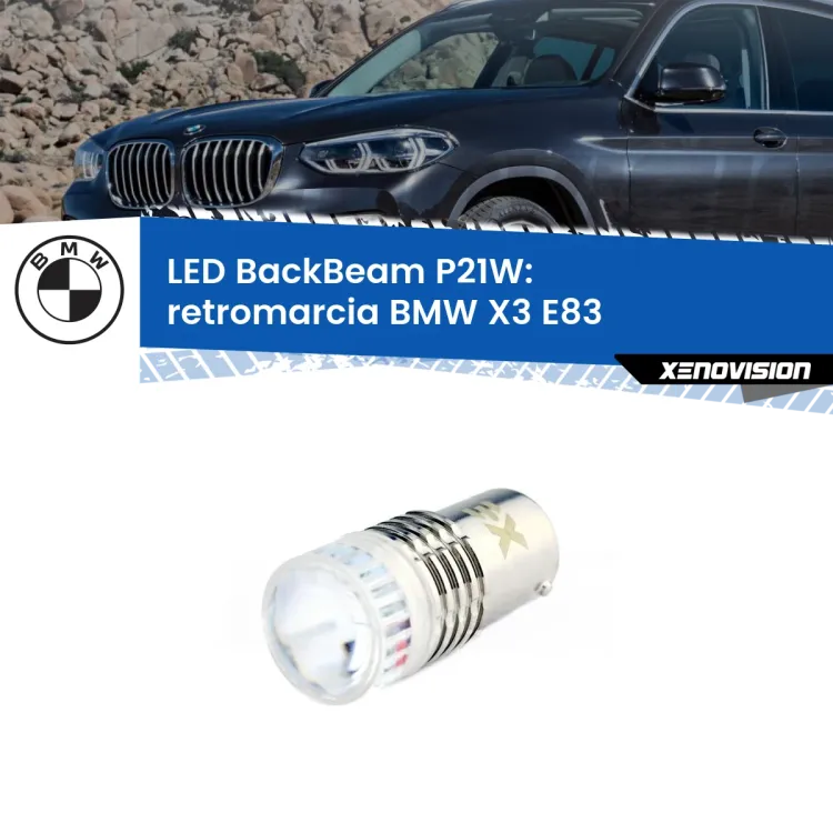 <strong>Retromarcia LED per BMW X3</strong> E83 2003 - 2006. Lampada <strong>P21W</strong> canbus. Illumina a giorno con questo straordinario cannone LED a luminosità estrema.