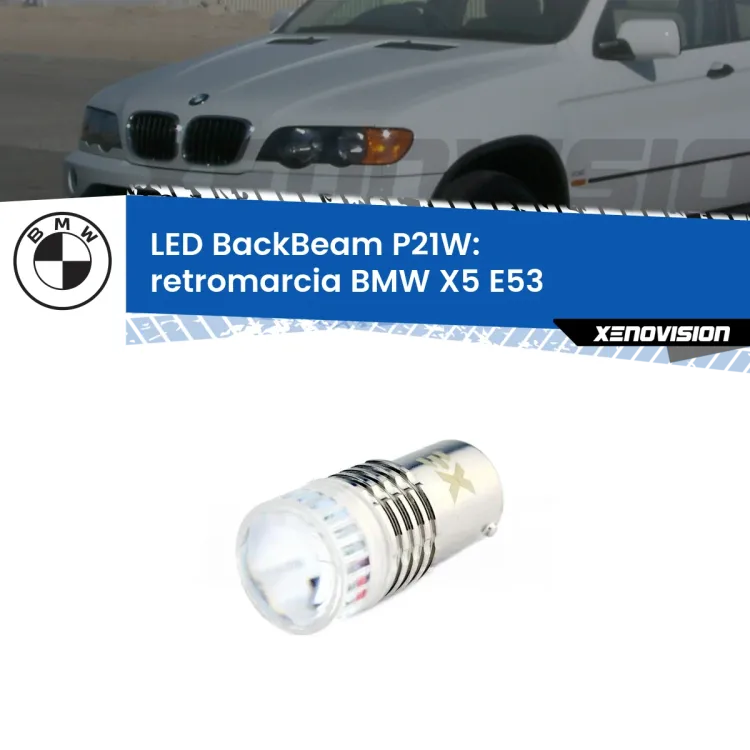 <strong>Retromarcia LED per BMW X5</strong> E53 1999 - 2005. Lampada <strong>P21W</strong> canbus. Illumina a giorno con questo straordinario cannone LED a luminosità estrema.