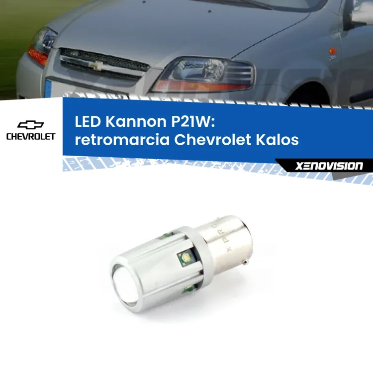 <strong>LED per Retromarcia Chevrolet Kalos  2005 - 2008.</strong>Lampadina P21W con una poderosa illuminazione frontale rafforzata da 5 potenti chip laterali.