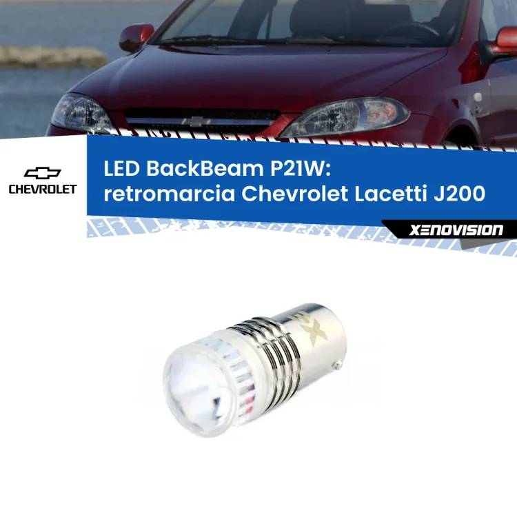 <strong>Retromarcia LED per Chevrolet Lacetti</strong> J200 2002 - 2009. Lampada <strong>P21W</strong> canbus. Illumina a giorno con questo straordinario cannone LED a luminosità estrema.