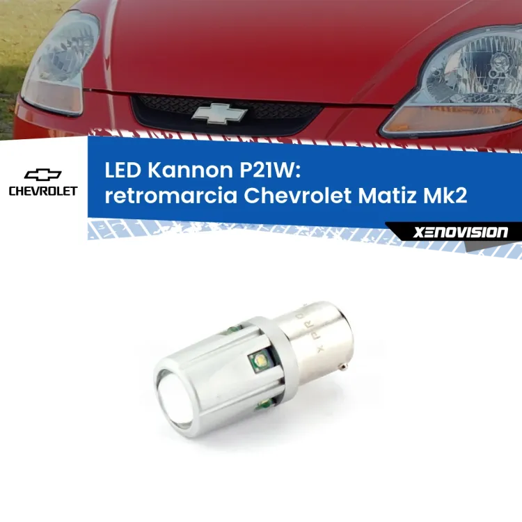 <strong>LED per Retromarcia Chevrolet Matiz Mk2 2005 - 2011.</strong>Lampadina P21W con una poderosa illuminazione frontale rafforzata da 5 potenti chip laterali.