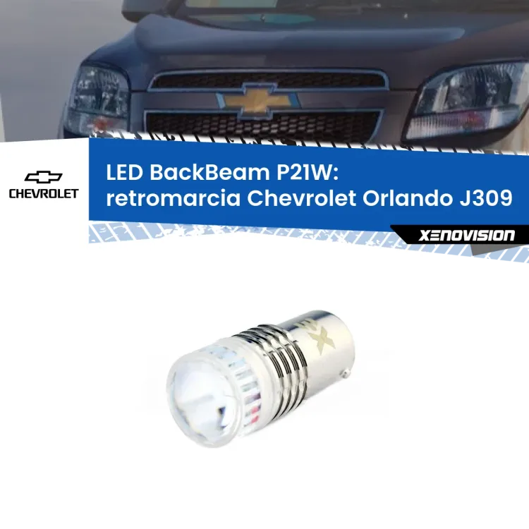 <strong>Retromarcia LED per Chevrolet Orlando</strong> J309 2011 - 2019. Lampada <strong>P21W</strong> canbus. Illumina a giorno con questo straordinario cannone LED a luminosità estrema.