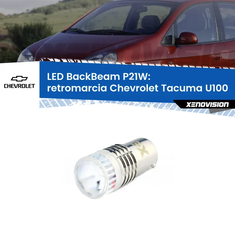 <strong>Retromarcia LED per Chevrolet Tacuma</strong> U100 2005 - 2008. Lampada <strong>P21W</strong> canbus. Illumina a giorno con questo straordinario cannone LED a luminosità estrema.