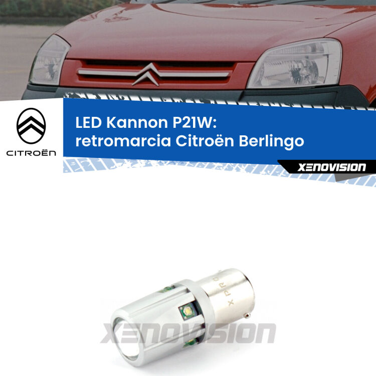 <strong>LED per Retromarcia Citroën Berlingo  1996 - 2007.</strong>Lampadina P21W con una poderosa illuminazione frontale rafforzata da 5 potenti chip laterali.