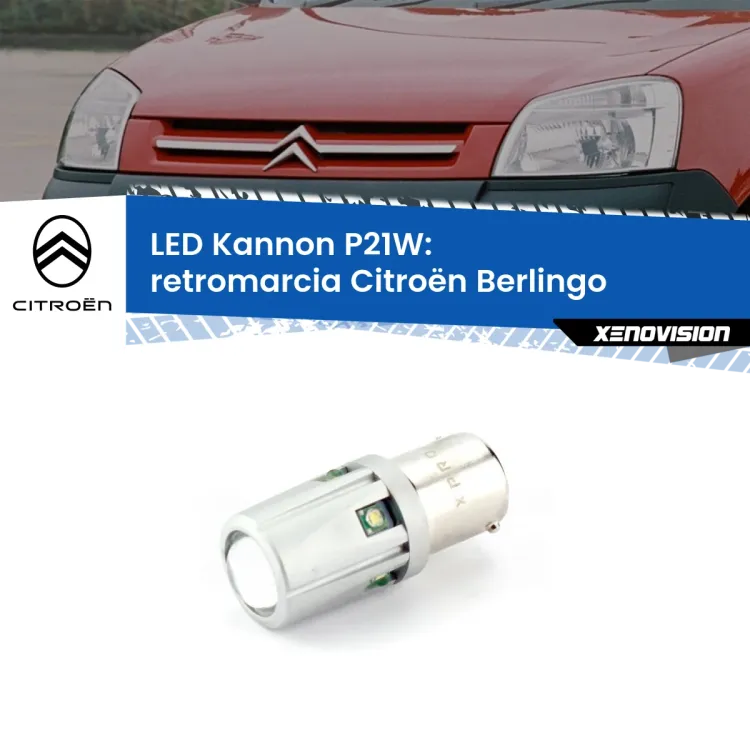 <strong>LED per Retromarcia Citroën Berlingo  1996 - 2007.</strong>Lampadina P21W con una poderosa illuminazione frontale rafforzata da 5 potenti chip laterali.