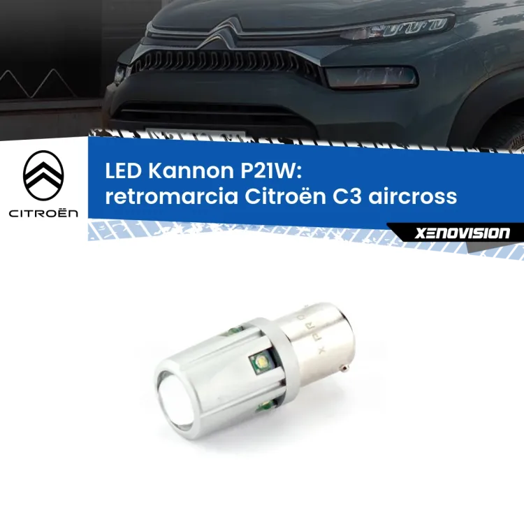 <strong>LED per Retromarcia Citroën C3 aircross  2017 in poi.</strong>Lampadina P21W con una poderosa illuminazione frontale rafforzata da 5 potenti chip laterali.