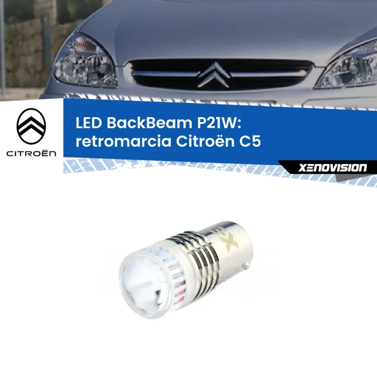 <strong>Retromarcia LED per Citroën C5</strong>  2001 - 2004. Lampada <strong>P21W</strong> canbus. Illumina a giorno con questo straordinario cannone LED a luminosità estrema.