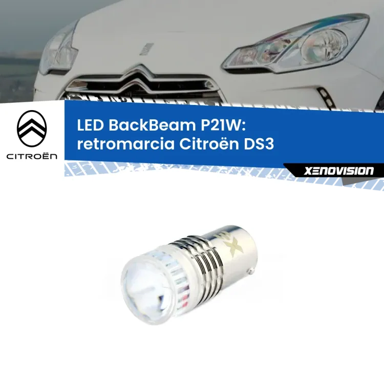 <strong>Retromarcia LED per Citroën DS3</strong>  in poi. Lampada <strong>P21W</strong> canbus. Illumina a giorno con questo straordinario cannone LED a luminosità estrema.