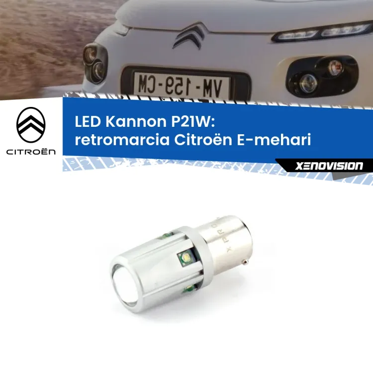 <strong>LED per Retromarcia Citroën E-mehari  2016 in poi.</strong>Lampadina P21W con una poderosa illuminazione frontale rafforzata da 5 potenti chip laterali.