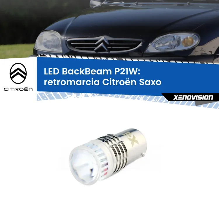 <strong>Retromarcia LED per Citroën Saxo</strong>  1996 - 2004. Lampada <strong>P21W</strong> canbus. Illumina a giorno con questo straordinario cannone LED a luminosità estrema.