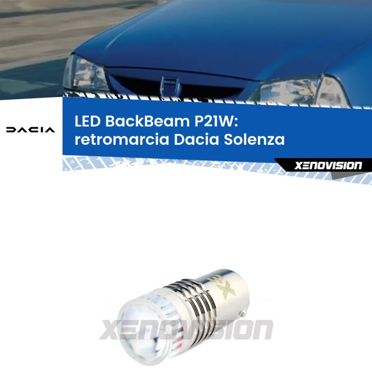 <strong>Retromarcia LED per Dacia Solenza</strong>  2003 in poi. Lampada <strong>P21W</strong> canbus. Illumina a giorno con questo straordinario cannone LED a luminosità estrema.