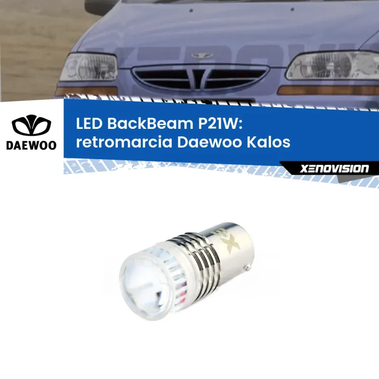 <strong>Retromarcia LED per Daewoo Kalos</strong>  2002 - 2004. Lampada <strong>P21W</strong> canbus. Illumina a giorno con questo straordinario cannone LED a luminosità estrema.