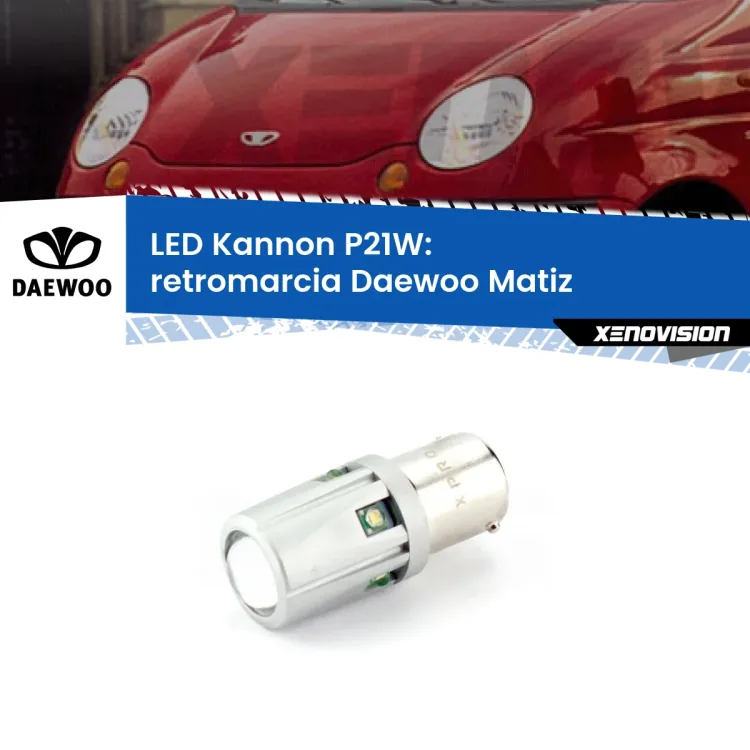 <strong>LED per Retromarcia Daewoo Matiz  1998 - 2005.</strong>Lampadina P21W con una poderosa illuminazione frontale rafforzata da 5 potenti chip laterali.