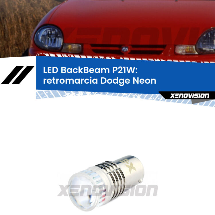 <strong>Retromarcia LED per Dodge Neon</strong>  1994 - 1999. Lampada <strong>P21W</strong> canbus. Illumina a giorno con questo straordinario cannone LED a luminosità estrema.