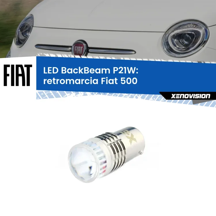 <strong>Retromarcia LED per Fiat 500</strong>  2007 - 2014. Lampada <strong>P21W</strong> canbus. Illumina a giorno con questo straordinario cannone LED a luminosità estrema.