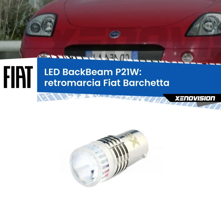 <strong>Retromarcia LED per Fiat Barchetta</strong>  1995 - 2005. Lampada <strong>P21W</strong> canbus. Illumina a giorno con questo straordinario cannone LED a luminosità estrema.