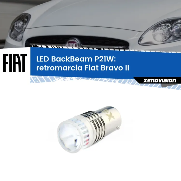 <strong>Retromarcia LED per Fiat Bravo II</strong>  2006 - 2014. Lampada <strong>P21W</strong> canbus. Illumina a giorno con questo straordinario cannone LED a luminosità estrema.