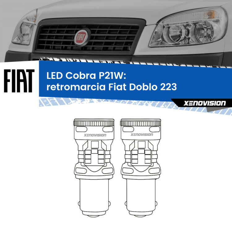 <strong>Retromarcia LED no-spie per Fiat Doblo</strong> 223 2000 - 2010. Coppia lampade <strong>P21W</strong> modello Cobra super-canbus, raffreddate a ventola.