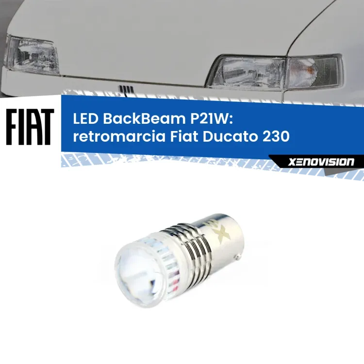 <strong>Retromarcia LED per Fiat Ducato</strong> 230 1994 - 2002. Lampada <strong>P21W</strong> canbus. Illumina a giorno con questo straordinario cannone LED a luminosità estrema.