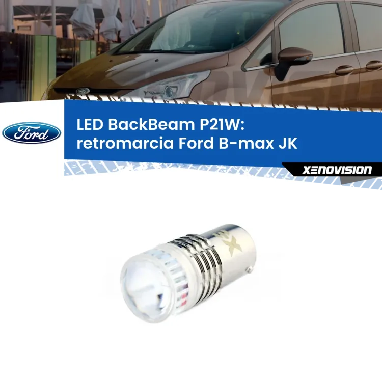 <strong>Retromarcia LED per Ford B-max</strong> JK 2012 in poi. Lampada <strong>P21W</strong> canbus. Illumina a giorno con questo straordinario cannone LED a luminosità estrema.