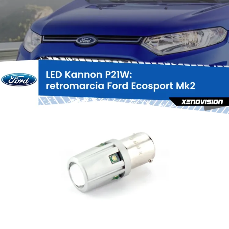 <strong>LED per Retromarcia Ford Ecosport Mk2 2012 - 2016.</strong>Lampadina P21W con una poderosa illuminazione frontale rafforzata da 5 potenti chip laterali.