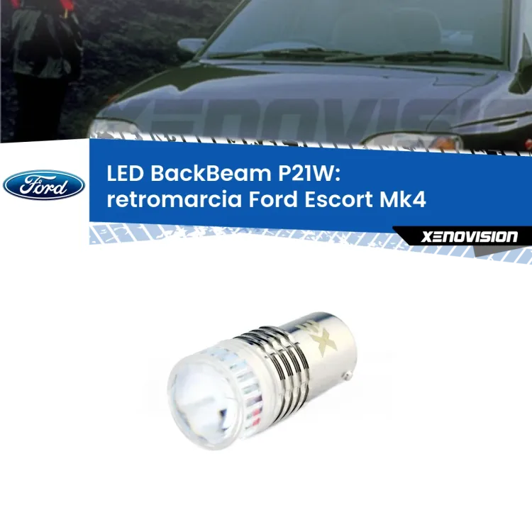 <strong>Retromarcia LED per Ford Escort</strong> Mk4 1990 - 2000. Lampada <strong>P21W</strong> canbus. Illumina a giorno con questo straordinario cannone LED a luminosità estrema.